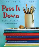 Pass It Down: Five Picture Book Families Make Their Mark 0802796001 Book Cover