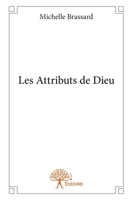 Les Attributs de Dieu (French Edition) 2332933476 Book Cover