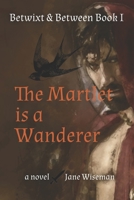 The Martlet Is a Wanderer: A fantasy novel of reanimation and quest 1733299874 Book Cover