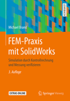 Fem-Praxis Mit Solidworks: Simulation Durch Kontrollrechnung Und Messung Verifizieren 3834818089 Book Cover