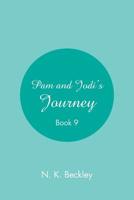Pam and Jodi’s Journey: Book 9 1984555677 Book Cover