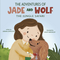 The Adventures of Jade and Wolf: The Jungle Safari 1738913392 Book Cover