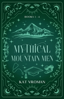 Mythical Mountain Men: Books 1-4 B0DWVVKNZS Book Cover