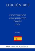 Procedimiento Administrativo Com�n (3/3) (Espa�a) (Edici�n 2019) 1729831664 Book Cover