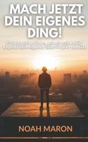 Mach jetzt dein eigenes Ding!: 10 innovative Ideen, wie du mit wenig Kapital dein eigenes Side-Projekt startest (German Edition) 3819210520 Book Cover