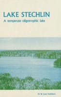 Lake Stechlin: A temperate oligotrophic lake 9401089302 Book Cover