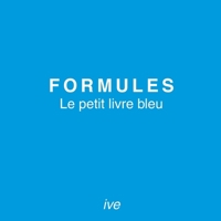 Formules: Le petit livre bleu (French Edition) 2322524611 Book Cover