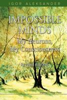 Impossible Minds: My Neurons, My Consciousness 1783265698 Book Cover