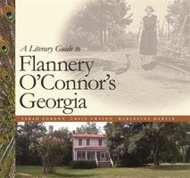 A Literary Guide to Flannery O'connor's Georgia 0820327638 Book Cover