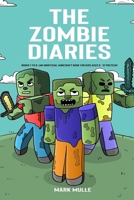 The Zombie Diaries, Books 1 to 8: (An Unofficial Minecraft Book for Kids Ages 9 - 12 (Preteen) 1534972943 Book Cover
