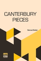 Canterbury Pieces: Edited By R. A. Streatfeild B0DQ9869D7 Book Cover
