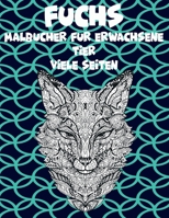 Malb?cher f?r Erwachsene - Viele Seiten - Tier - Fuchs B09C3SBVGM Book Cover