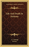 Life And Death In Alchemy 1417931442 Book Cover