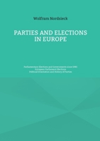 Parties and Elections in Europe: Parliamentary Elections and Governments since 1945, European Parliament Elections, Political Orientation and History of Parties 3696381756 Book Cover