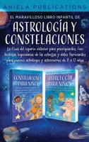 El maravilloso libro Infantil de astrología y constelaciones! La Guía del espacio exterior para principiantes, con historias legendarias de las estrel 1961326191 Book Cover