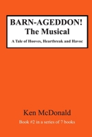BARN-AGEDDON! The Musical: A Tale of Hooves, Heartbreak and Havoc (BARN-AGEDDON! The Series) B0FPS66WX2 Book Cover