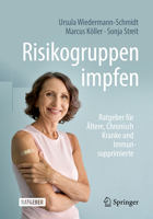 Risikogruppen impfen: Ratgeber für Ältere, chronisch Kranke und Immunsupprimierte 3662653052 Book Cover