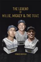 The Legend of Willie, Mickey & the Duke 1669854361 Book Cover