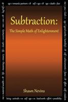 Subtraction: The Simple Math of Enlightenment 098644572X Book Cover