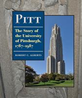 Pitt: The Story of the University of Pittsburgh, 1787-1987 0822962357 Book Cover
