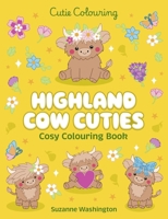 Cutie Colouring: Highland Cow Cuties 0702350176 Book Cover