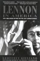 Lennon in America: 1971-1980, Based in Part on the Lost Lennon Diaries 0815410735 Book Cover