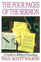 The Four Pages of the Sermon: A Guide to Biblical Preaching 0687023955 Book Cover