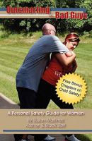 Outsmarting the Bad Guys: A Personal Safety Guide for Women 0971607621 Book Cover