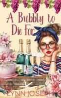 A Bubbly to Die For: A cozy murder mystery (Mermaid Bay Wine Mystery) 197210800X Book Cover