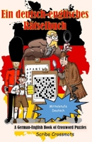 Ein Buch mit deutsch-englischen Kreuzworträtseln: A Book of German-English Crossword Puzzles (Dual-language Crosswords) (German Edition) B0C87H6M73 Book Cover