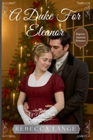 A Duke For Eleanor 1957089407 Book Cover