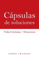 C?psulas de Soluciones : Vida Cristiana / Oraciones 1973691183 Book Cover