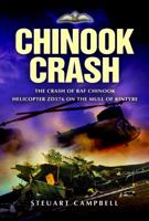 Chinook Crash: The Crash of RAF Chinook Helicopter Zd576 on the Mull of Kintyre 1526791994 Book Cover
