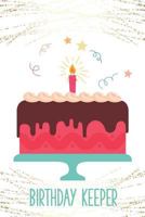 Birthday Keeper : Important Date Reminder Cute Cake & Gold Shimmer 172021204X Book Cover