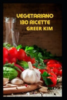 Vegetariano 130 Ricette null Book Cover
