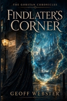 Findlater's Corner (The Gorstan Chronicles) B0HD11H4BH Book Cover