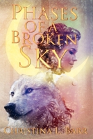 Phases of a Broken Sky 0692543619 Book Cover