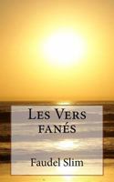 Les Vers fanés 1977972616 Book Cover