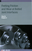 Fretting Friction and Wear at Bolted Joint Interfaces 075036212X Book Cover