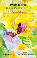 Amitav Ghosh'S the Shadow Lines Critical Essays 8126901950 Book Cover