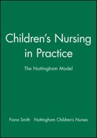Children's Nursing in Practice: The Nottingham Model 0632039094 Book Cover