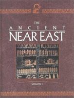The Ancient Near East: An Encyclopedia for Students Edition 1. 0684805960 Book Cover