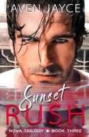 Sunset Rush (The NOVA Trilogy) 0991404998 Book Cover