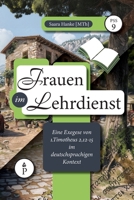 Frauen im Lehrdienst: Eine Exegese von 1. Timotheus 2,12-15 im deutschsprachigen Kontext (Peace by the Spirit) (German Edition) 293134205X Book Cover