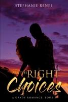 All the Right Choices: A Grady Romance: Book 3 B09F1FVJLW Book Cover