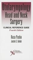 Otolaryngology Head and Neck Surgery: Clinical Reference Guide 1597565326 Book Cover