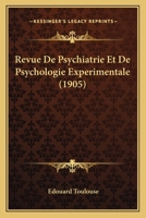 Revue De Psychiatrie Et De Psychologie Experimentale (1905) 1160247102 Book Cover