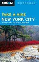 Moon Take a Hike New York City: 80 Hikes within Two Hours of Manhattan 1612381618 Book Cover