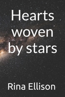 Hearts woven by stars B0DRNJ7J93 Book Cover