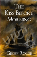 The Kiss Before Morning 1471731162 Book Cover